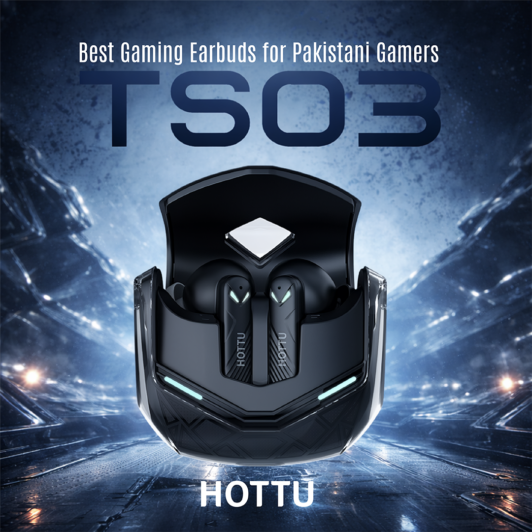 HOTTU TS03 Review: Best Gaming Earbuds for Pakistani Gamers?