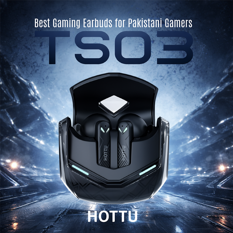 HOTTU TS03 Review: Best Gaming Earbuds for Pakistani Gamers?